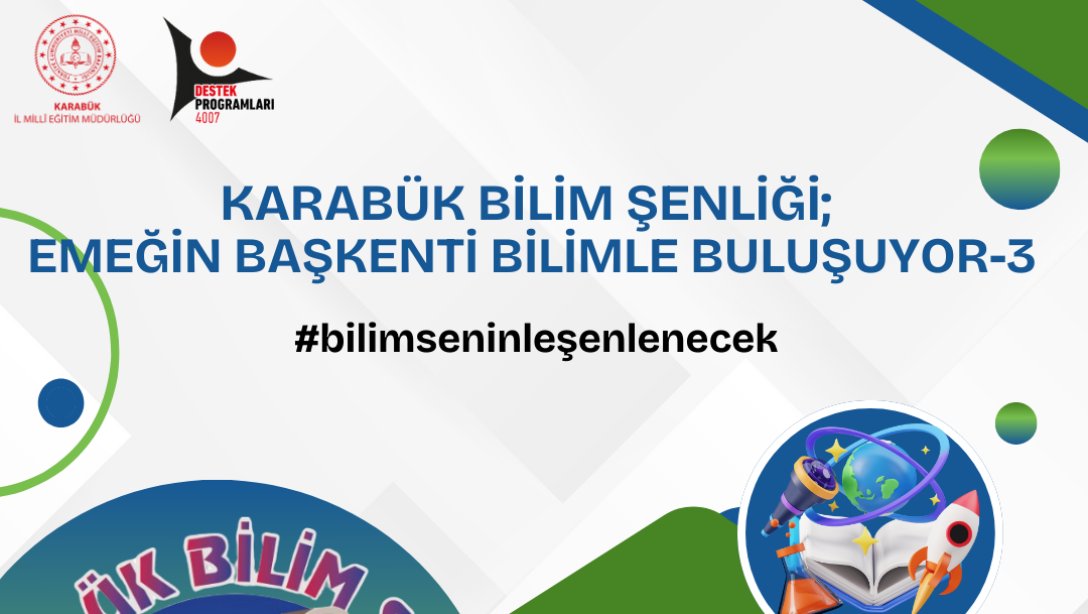 4007 -KARABÜK BİLİM ŞENLİĞİ:EMEĞİN BAŞKENTİ BİLİMLE BULUŞUYOR 3